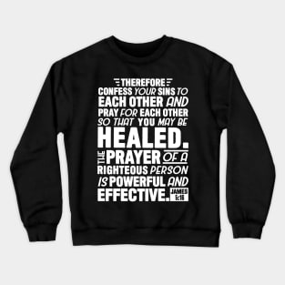 James 5:16 Crewneck Sweatshirt